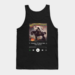 Stereo Music Player - Dreams I'll Never See Tank Top